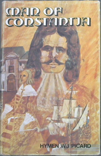 Man of Constantia: A biographical novel on the life of Simon van der Stel