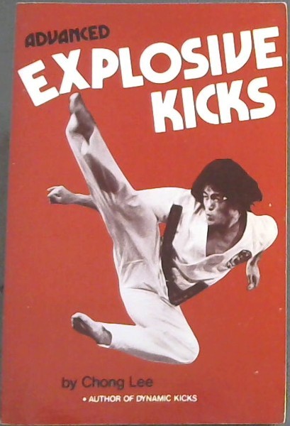 Advanced Explosive Kicks (Literary Links to the Orient)