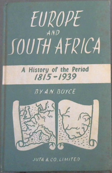 EUROPE AND SOUTH AFRICA - A HISTORY OF THE PERIOD 1815 - 1939