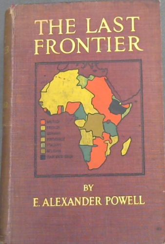 The Last Frontier: the white man's war for civilisation in Africa