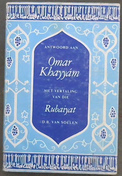 Antwoord aan Omar Khayyam met vertaling van die Rubaiyat