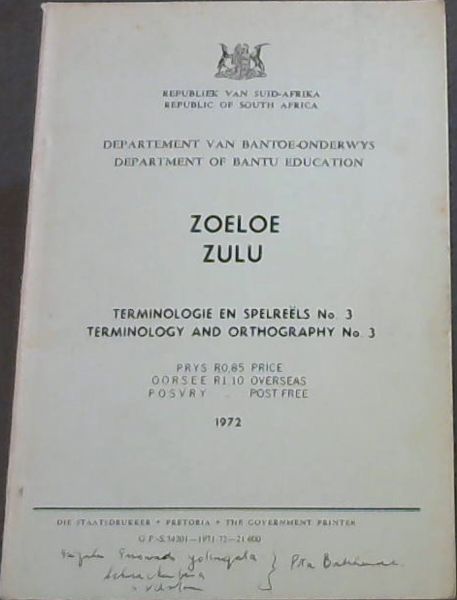 Zulu Terminology and Orthography No. 3. / Zoeloe Termiologie en Spelreels No. 3
