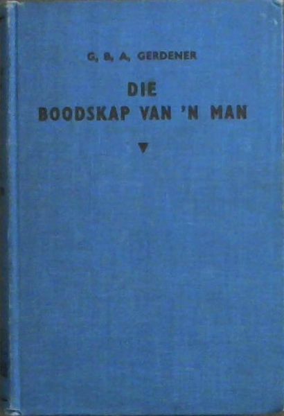 Die Boodskap van 'n Man: Lewenskets van Prof. J. Du Plessis