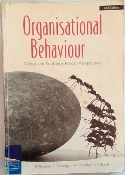 Organisational Behaviour : Global and Southern African Perspectives