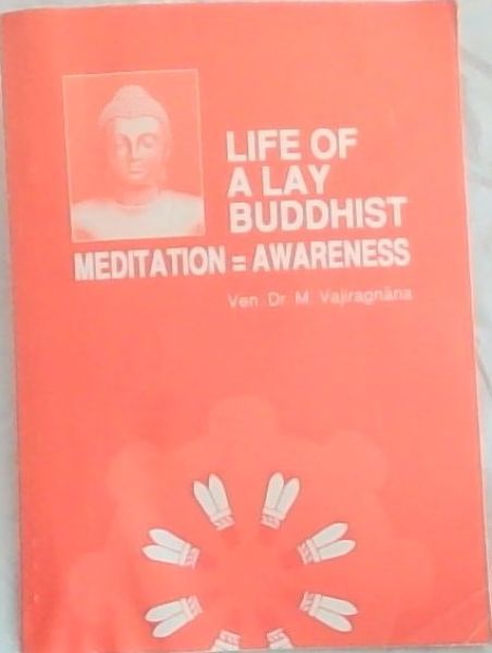 Life of a Lay Buddhist. Meditation Awareness