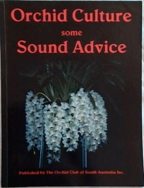 Orchid Culture some Sound Advice