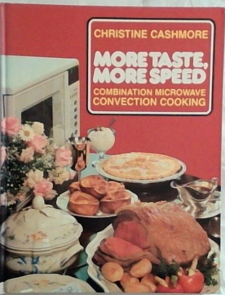 More Taste, More Speed: Combination Microwave Convection Cooking