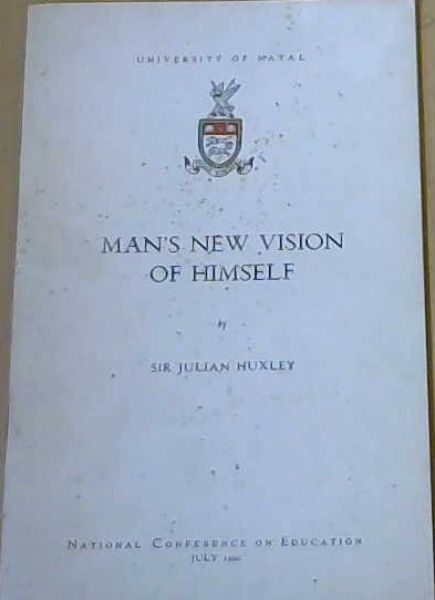 Man's New Vision of Himslf