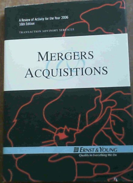 Mergers & Acquisitions : A Review of Activity for the Year 2006, 16th Edition