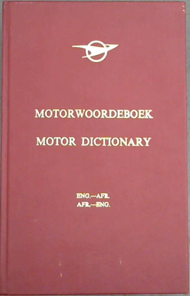 South African Railways Motor Dictionary / Motorwoordeboek : ENG. - AFR. AFR. - ENG.