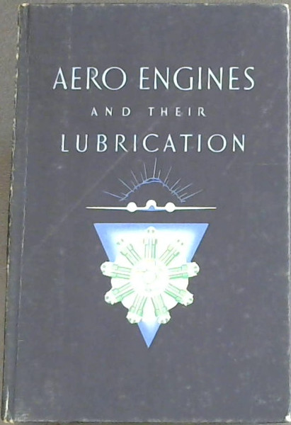 Aero Engines and Their Lubrication
