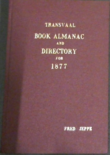 Transvaal Book Almanac and Directory for 1877