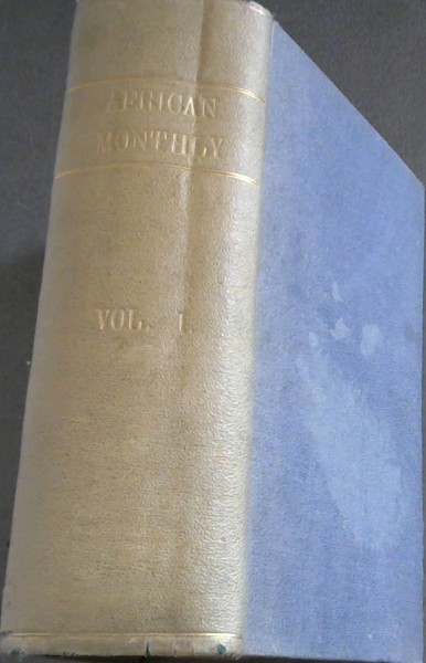 The African Monthly : A Magazine Devoted to Literature, History, Exploration, Science, Art, Poetry, Fiction, &c - Vol I - Dec., 1906 - May, 1907
