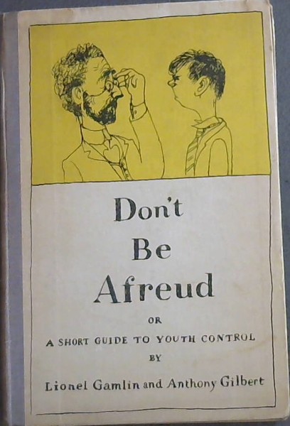 Don't Be Afreud ! a short guide to youth control