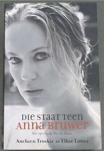 Die staat teen Anna Bruwer (Afrikaans Edition)