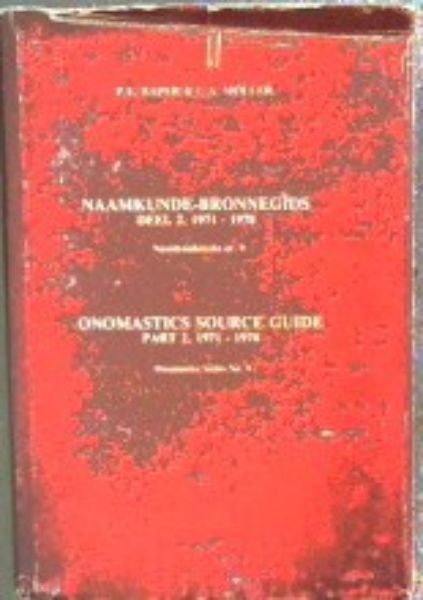 Naamkunde -Bronnegids Deel 2 , 1971 - 1978 / Onomastics Source Guide Part 2 , 1971 - 1978