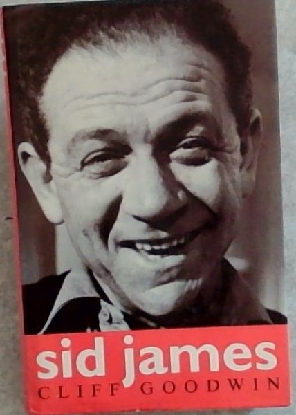 SID JAMES : A Biography