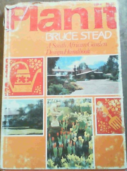 Plan It : A South African Garden Design Handbook
