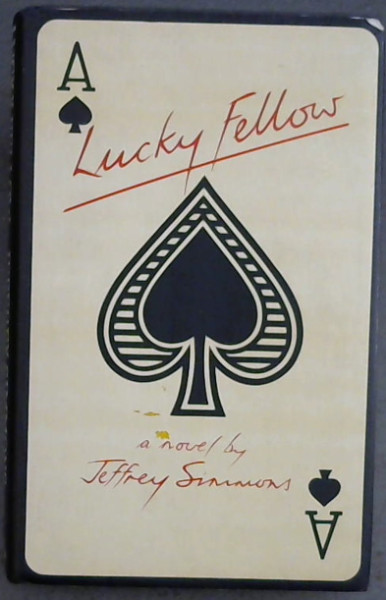 Lucky Fellow (A novel)