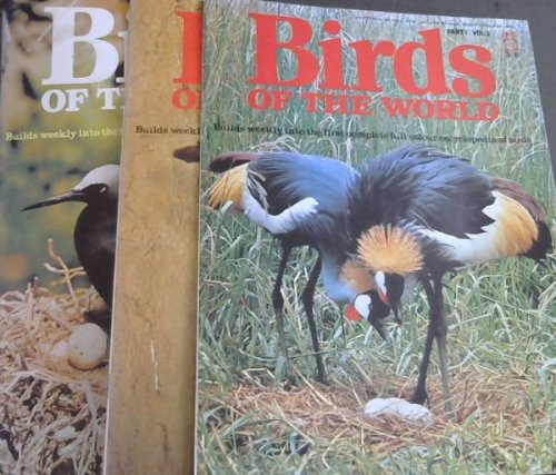 Birds of the World, 3 Volumes : Part 1 Vol. 3 / Part 3 Vol. 3 / Part 8 Vol. 3. 1969