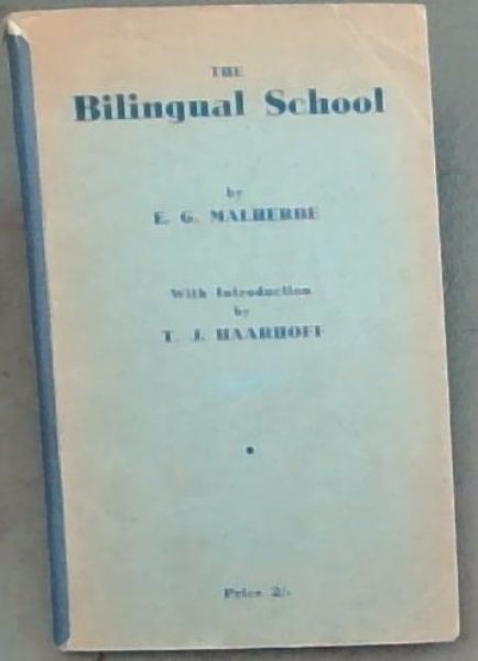 The Bilingual School : A Study of Bilingualism in South Africa
