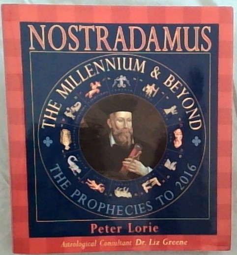 Nostradamus: The Millennium & Beyond: The Prophecies to 2016
