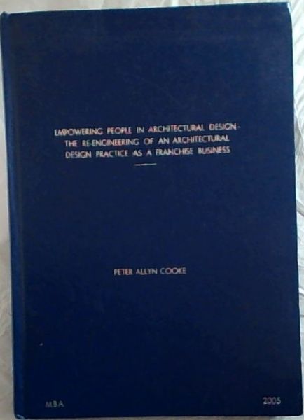 Empowering People in Architectural Design - the Re-Engineering of an Architectural Design Practice as a Franchise Business
