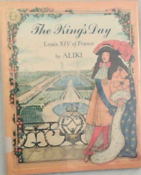 The King's Day: Louis XIV of France