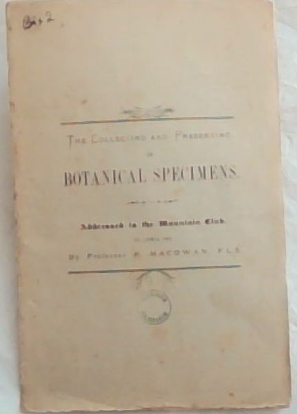 The Collecting and Preserving of Botanical Specimens addressed to the Mountain Club in April 1893