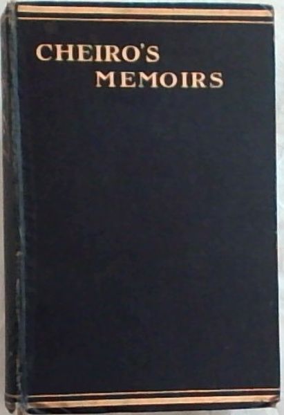 Cheiro's Memoirs: the reminiscences of a society psalmst