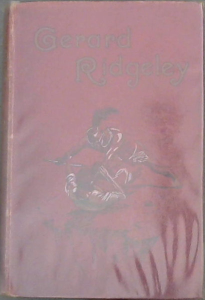 The Luck of Gerard Ridgeley : A Tale of the Zulu Border