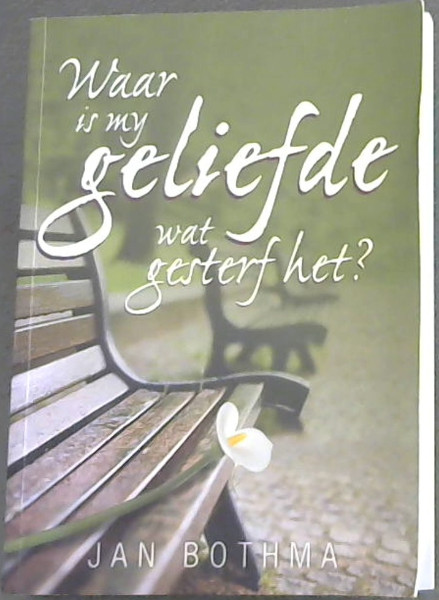 Waar is my geliefde wat gesterf het