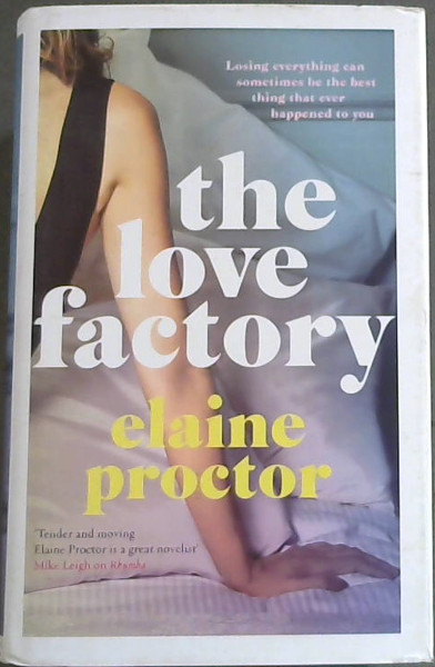 The Love Factory - Losing everything can sometimes be the best thing that ever happened to you