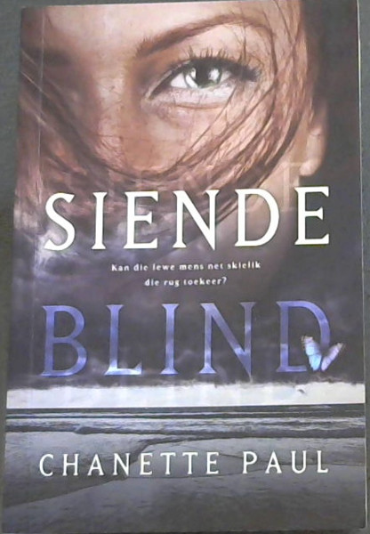 Siende blind - Kan die lewe mens net skielik die rug toekeer