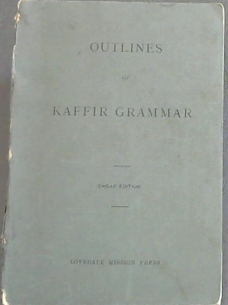 Image for Outlines of Kaffir Grammar with Practical Exercises Outlines of Kaffir Grammar with Practical Exercises