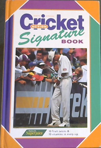 South African Action Cricket: Signature Cricket Book