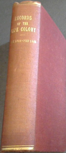 Records of the Cape Colony Volume 19 ; from October 1824 to February 1825