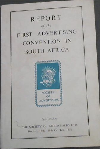 Report of the First Advertising Convention in South Africa