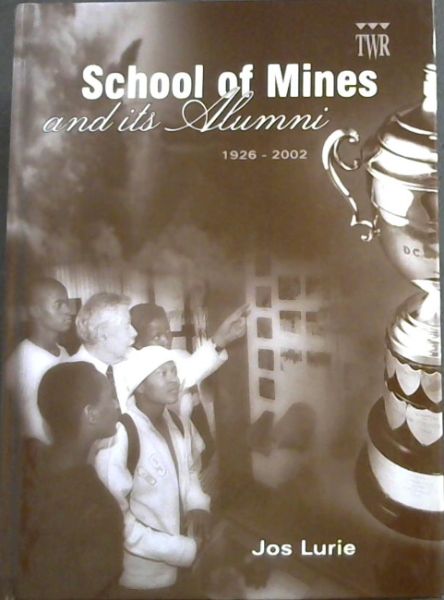 TWR School of Mines and its Alumni 1926-2002