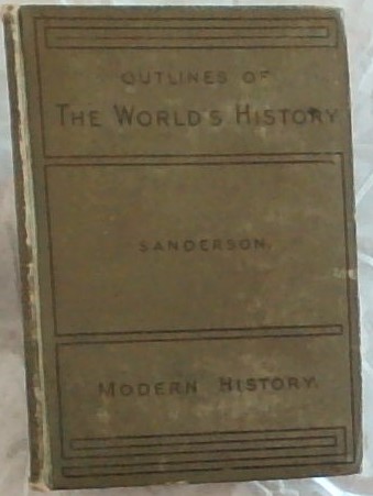 Outlines of The World's History : Part 4, Modern History