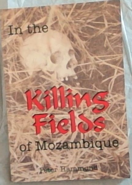 In the Killing Fields of Mozambique