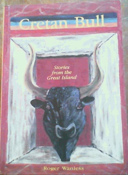 Cretan Bull : Stories from the Great Island