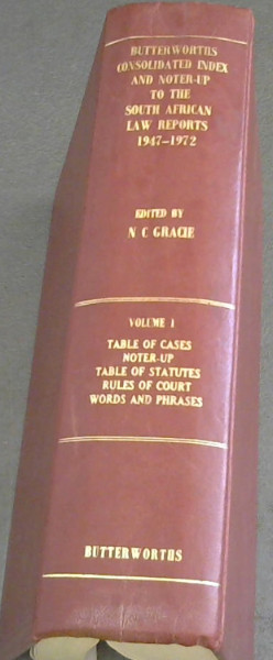 Butterworths Consolidated Index and Noter-Up to the South African Law Reports 1947-1972