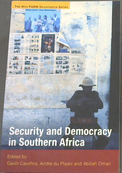 Security and Democracy in Southern Africa (Wits P&DM Governance)
