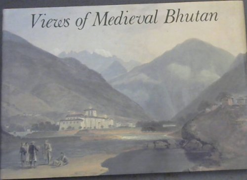 Views of Medieval Bhutam (The Diary and Drawings of Samual Davis 1783)