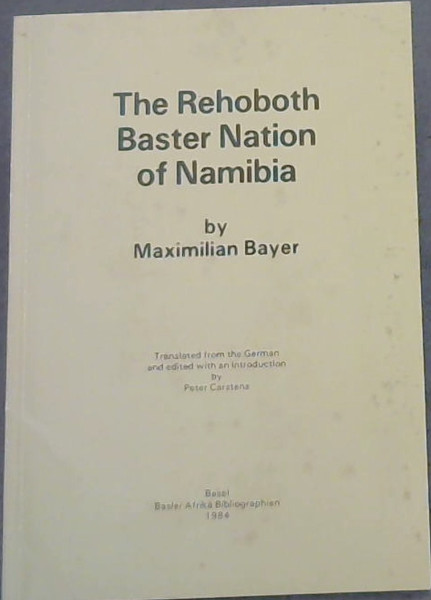The Rehoboth Baster nation of Namibia (Beitrage zur Afrikakunde)