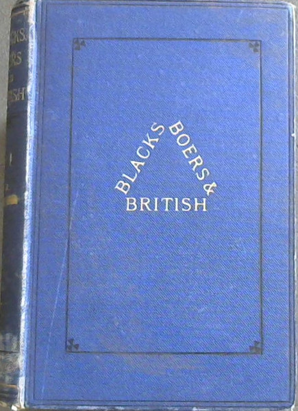 Blacks, Boers, & British : A Three-Cornered Problem