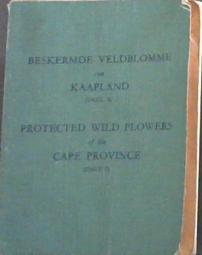 Beskermde Veldblomme van Kaapland (Deel 2 & 3) / Protected WIld Flowers of the Cape Province (Part 2 & 3) (2 volumes)