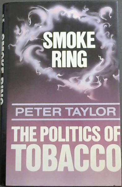 SMOKE RING: THE POLITICS OF TOBACCO