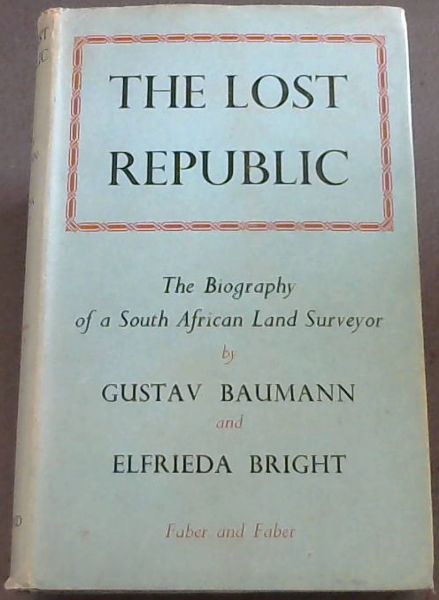 The Lost Republic: The biography of Land Surveyor